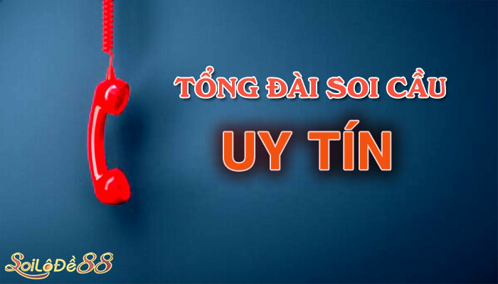 tổng đài soi cầu chính xác nhất
